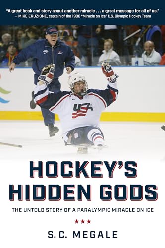 Stock image for Hockeys Hidden Gods: The Untold Story of a Paralympic Miracle on Ice for sale by Michael Lyons