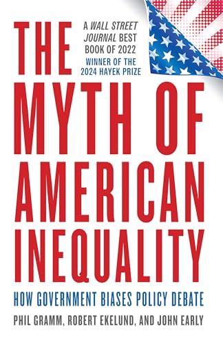 Beispielbild fr The Myth of American Inequality: How Government Biases Policy Debate zum Verkauf von BooksRun