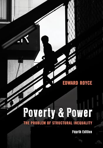 9781538167557: Poverty and Power: The Problem of Structural Inequality, Fourth Edition