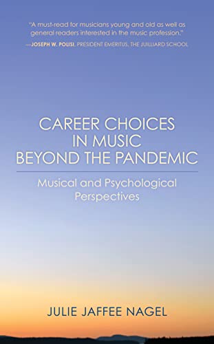 Beispielbild fr Career Choices in Music beyond the Pandemic: Musical and Psychological Perspectives zum Verkauf von ThriftBooks-Atlanta