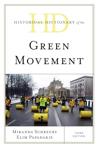 Imagen de archivo de Historical Dictionary of the Green Movement, Third Edition (Historical Dictionaries of Religions, Philosophies, and Movements Series) a la venta por Housing Works Online Bookstore