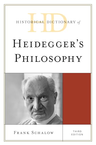 Stock image for Historical Dictionary of Heideggers Philosophy, Third Edition (Historical Dictionaries of Religions, Philosophies, and Movements Series) for sale by Michael Lyons