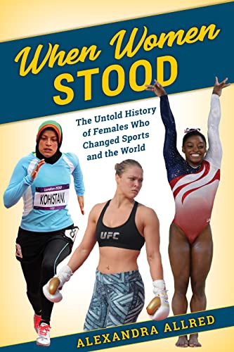 Stock image for When Women Stood: The Untold History of Females Who Changed Sports and the World for sale by ZBK Books