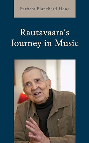 Imagen de archivo de Rautavaaras Journey in Music a la venta por Michael Lyons
