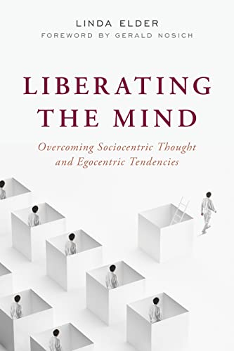 Stock image for Liberating the Mind: Overcoming Sociocentric Thought and Egocentric Tendencies for sale by GF Books, Inc.