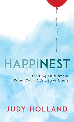 Stock image for Happinest: Finding Fulfillment When Your Kids Leave Home for sale by Revaluation Books