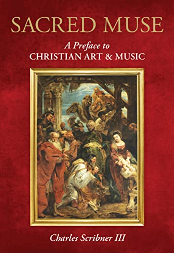 9781538178614: Sacred Muse: A Preface to Christian Art & Music
