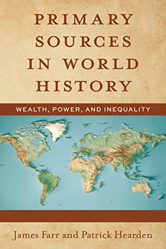 9781538178638: Primary Sources in World History: Wealth, Power, and Inequality