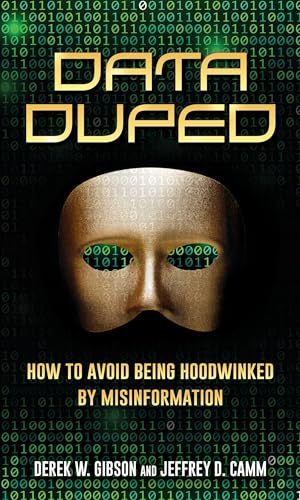 Stock image for Data Duped: How to Avoid Being Hoodwinked by Misinformation for sale by Books From California