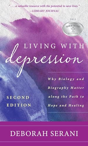 Beispielbild fr Living with Depression: Why Biology and Biography Matter Along the Path to Hope and Healing zum Verkauf von Books From California