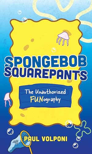 Imagen de archivo de SpongeBob SquarePants: The Unauthorized Fun-ography a la venta por Books From California