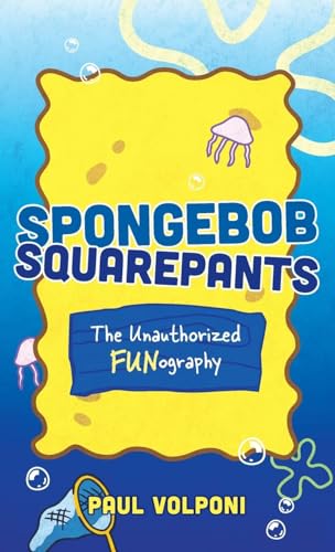 9781538180297: Spongebob Squarepants: The Unauthorized Fun-Ography