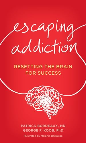 Stock image for Escaping Addiction: Resetting the Brain for Success for sale by Books From California