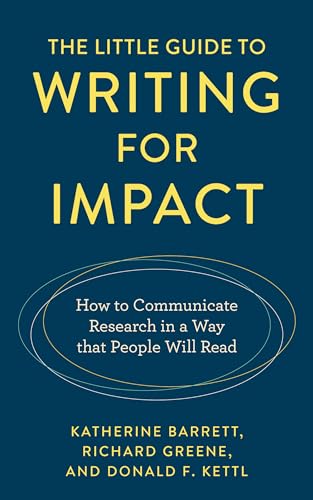 Stock image for The Little Guide to Writing for Impact: How to Communicate Research in a Way that People Will Read for sale by Ria Christie Collections