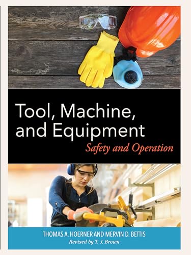 9781538181386: Tool, Machine, & Equipment: Safety and Operation