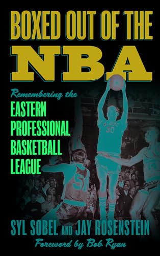 9781538184240: Boxed out of the NBA: Remembering the Eastern Professional Basketball League