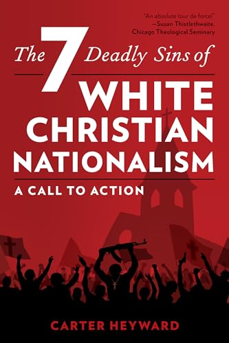 Stock image for The Seven Deadly Sins of White Christian Nationalism for sale by PBShop.store US