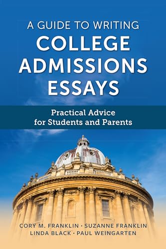 9781538191163: A Guide to Writing College Admissions Essays: Practical Advice for Students and Parents