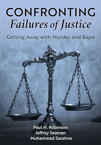 

Confronting Failures of Justice: Getting Away with Murder and Rape