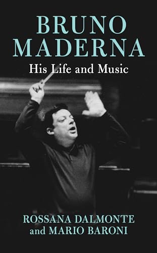 Stock image for Bruno Maderna: His Life and Music for sale by Revaluation Books