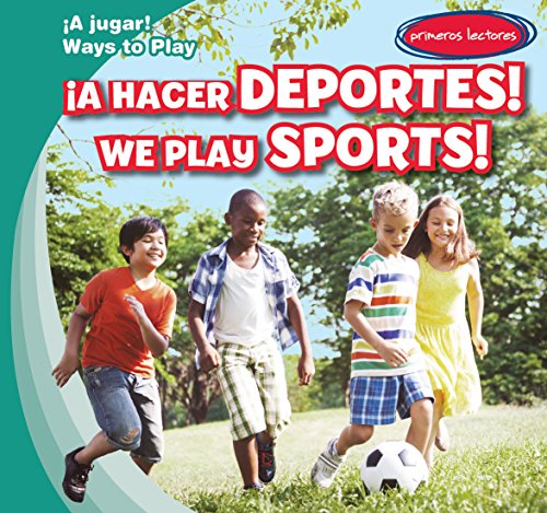 Stock image for A Hacer Deportes! / We Play Sports! (A Jugar! / Ways to Play) (English and Spanish Edition) for sale by Irish Booksellers