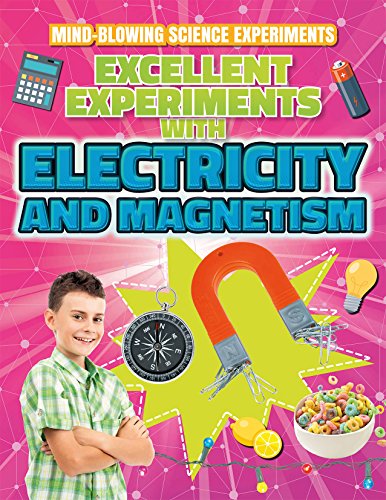 Beispielbild fr Excellent Experiments with Electricity and Magnetism zum Verkauf von Better World Books: West