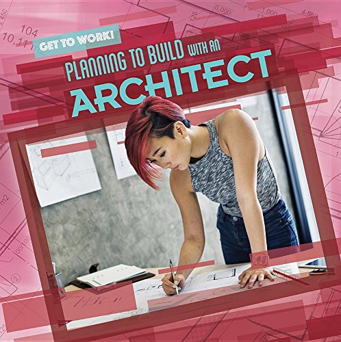 Beispielbild fr Planning to Build With an Architect (Get to Work!) zum Verkauf von Buchpark