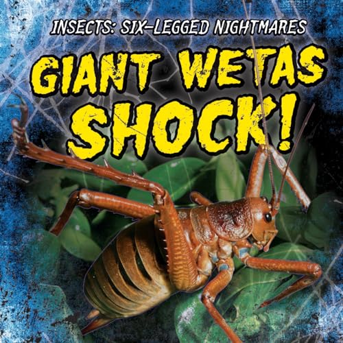 9781538212592: Giant Wetas Shock! (Insects: Six-Legged Nightmares)