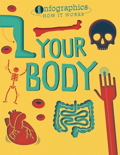 9781538213667: Your Body (Infographics: How It Works)