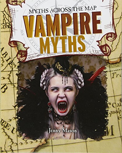 9781538213742: Vampire Myths (Myths Across the Map)