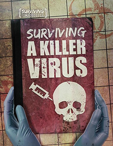9781538214169: Surviving a Killer Virus (Surviving the Impossible)