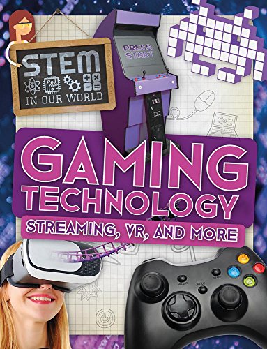 Stock image for Gaming Technology: Streaming, VR, and More for sale by Better World Books
