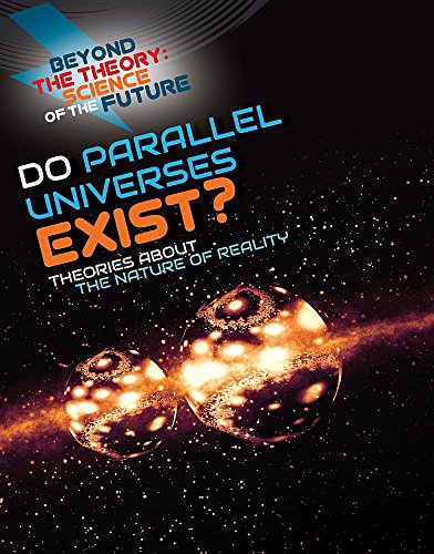 Imagen de archivo de Do Parallel Universes Exist? Theories about the Nature of Reality a la venta por Better World Books: West