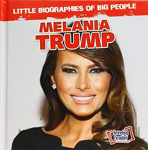 Beispielbild fr Melania Trump (Little Biographies of Big People) zum Verkauf von Reuseabook