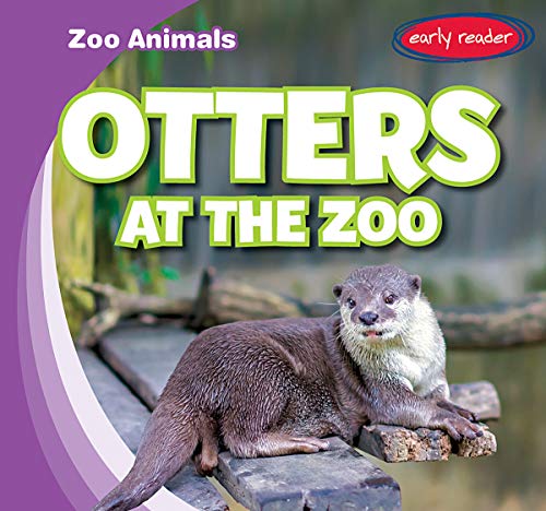 9781538239407: Otters at the Zoo (Zoo Animals)