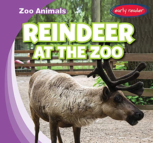Beispielbild fr Reindeer at the Zoo (Zoo Animals) zum Verkauf von Buchpark
