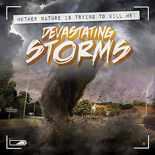 Stock image for Devastating Storms (Mother Nature Is Trying to Kill Me!) for sale by HPB Inc.