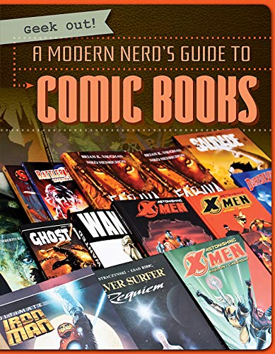 Stock image for A Modern Nerd's Guide to Comic Books (Geek Out!) for sale by Bookmonger.Ltd