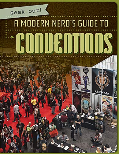 9781538240106: A Modern Nerd's Guide to Conventions (Geek Out!)