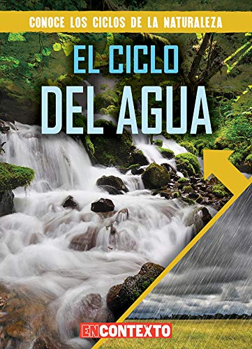 Beispielbild fr El Ciclo del Agua (the Water Cycle) (Conoce los Ciclos de la Naturaleza (A Look At Nature's Cycle) zum Verkauf von WorldofBooks