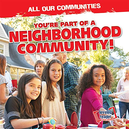 Stock image for You're Part of a Neighborhood Community! (All Our Communities) for sale by BookOutlet
