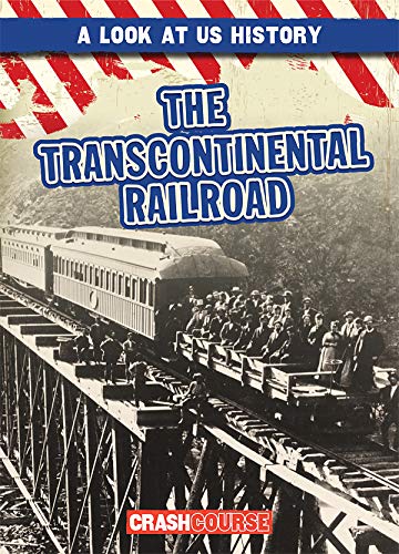 Beispielbild fr The Transcontinental Railroad (A Look at U.S. History) zum Verkauf von BookOutlet