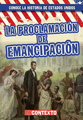 Beispielbild fr SPA-PROCLAMACION DE EMANCIPACI (Conoce la historia de Estados Unidos / A Look at US History) zum Verkauf von Buchpark