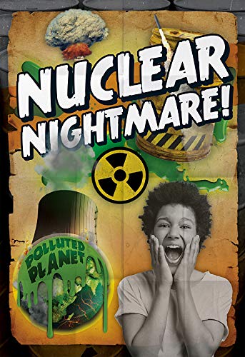 Beispielbild fr Nuclear Nightmare! (Polluted Planet) zum Verkauf von Buchpark