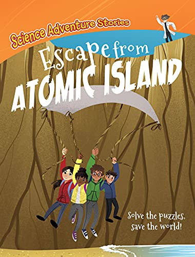 Stock image for Escape from Atomic Island (Science Adventure Stories) for sale by Reuseabook