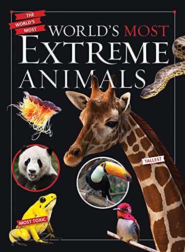 Stock image for World's Most Extreme Animals (The World's Most) for sale by Irish Booksellers