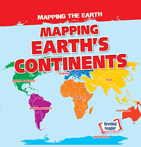 Imagen de archivo de Mapping Earth's Continents (Mapping the Earth) a la venta por Irish Booksellers