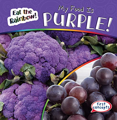 9781538285060: My Food Is Purple! (Eat the Rainbow!)