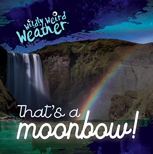 Stock image for That's a Moonbow! for sale by ThriftBooks-Atlanta