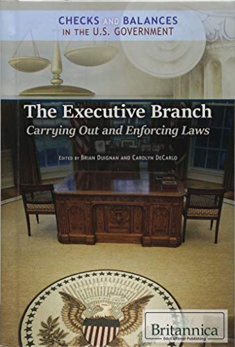 Stock image for The Executive Branch : Carrying Out and Enforcing Laws for sale by Better World Books